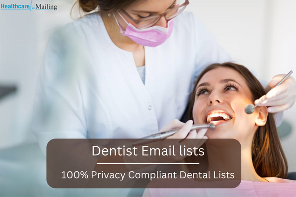 Dentists Email List: The Key to Targeted Dental Marketing