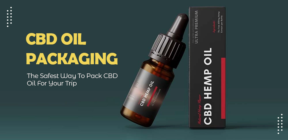 Important Packaging Requirements for CBD Oil